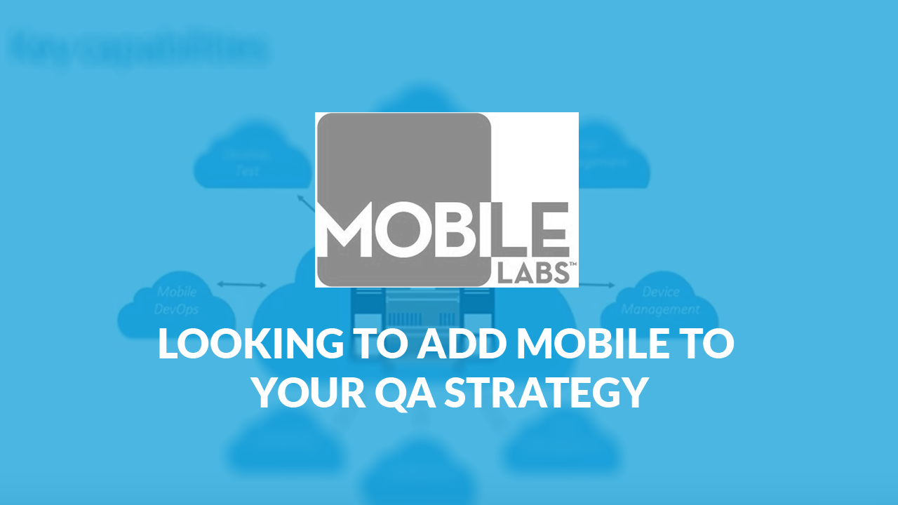 Looking-to-Add-Mobile-Labs-Thumbnail