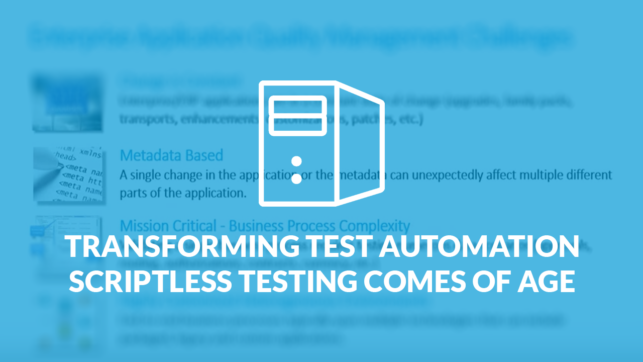 Transforming-Test-Automation-Scriptless-Testing-Comes-of-Age-Video-Thumbnail