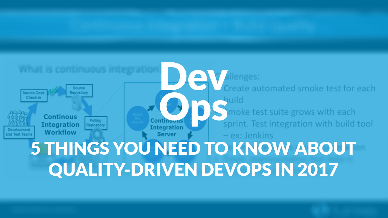 5-things-you-need-to-know-about-quality-driven-devops-in-2017-thumbnail